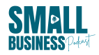 Small Business Podcast