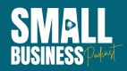 Small Business Podcast